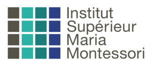 Institut Supérieur Maria Montessori - Centre de formations à la pédagogie Montessori. L’Institut Supérieur Maria Montessori (Association loi 1901), propose des formations d’éducateurs et d’assistants Montessori pour les enfants de la naissance à trois ans, de trois à six ans et pour l’école élémentaire. Centre de formation créé en 1998, l’association est agréée par l’Association Montessori International.